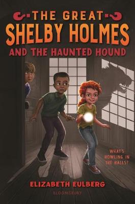 Book cover for The Great Shelby Holmes and the Haunted Hound