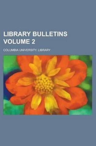 Cover of Library Bulletins Volume 2