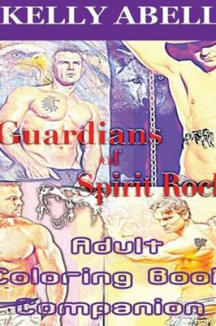Cover of Guardians of Spirit Rock Adult Coloring Book Companion