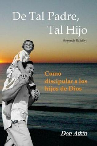 Cover of De Tal Padre, Tal Hijo