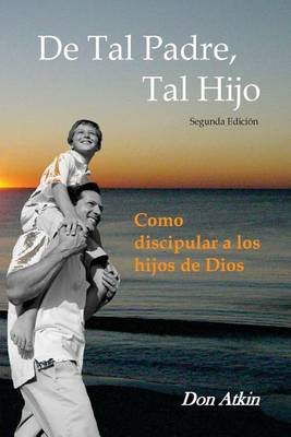 Book cover for De Tal Padre, Tal Hijo