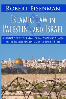 Book cover for Islamic Law in Palestine and Israel