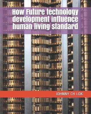 Book cover for How Future technology development influence human living standard