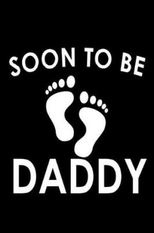 Cover of Soon to be Daddy