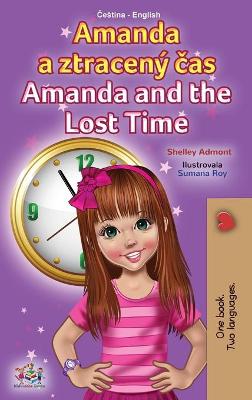 Book cover for Amanda and the Lost Time (Czech English Bilingual Book for Kids)