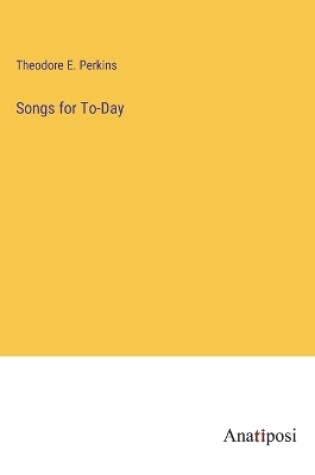 Cover of Songs for To-Day