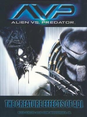 Book cover for Alien vs. Predator: The Creature Effects of Adi