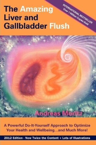 Cover of The Amazing Liver and Gallbladder Flush