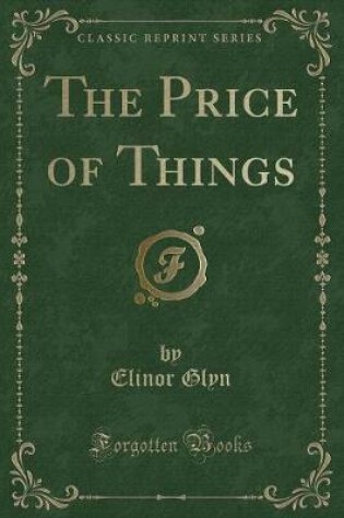 Cover of The Price of Things (Classic Reprint)