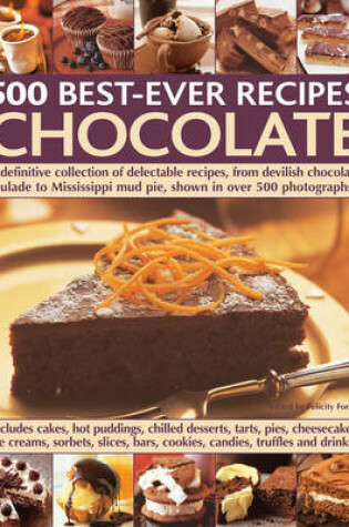 Cover of 500 Best Ever Recipes: Chocolate