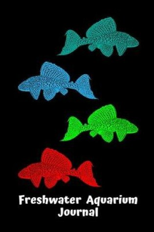 Cover of Freshwater Aquarium Journal