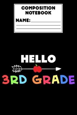 Book cover for Composition Notebook Hello 3rd Grade