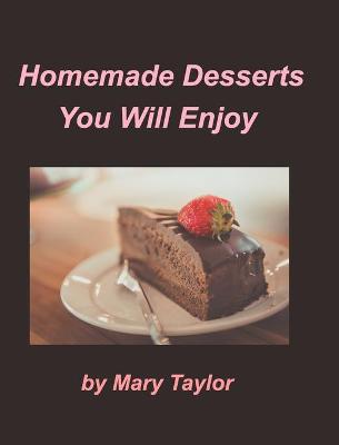 Book cover for Homemade Desserts You Will Enjoy