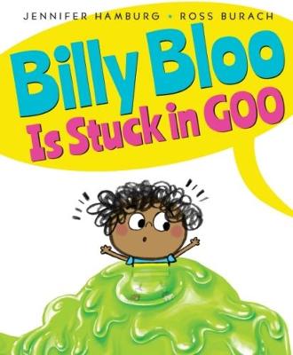 Book cover for Billy Bloo is Stuck in Goo