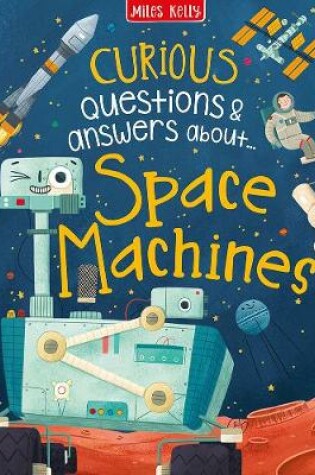 Cover of Curious Questions & Answers about Space Machines
