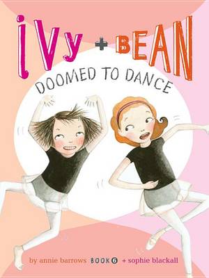 Book cover for Ivy and Bean Doomed to Dance