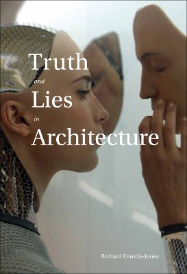 Book cover for Truth and Lies in Architecture