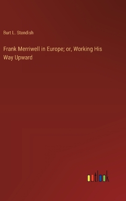 Book cover for Frank Merriwell in Europe; or, Working His Way Upward