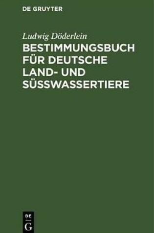 Cover of Bestimmungsbuch Für Deutsche Land- Und Süßwassertiere