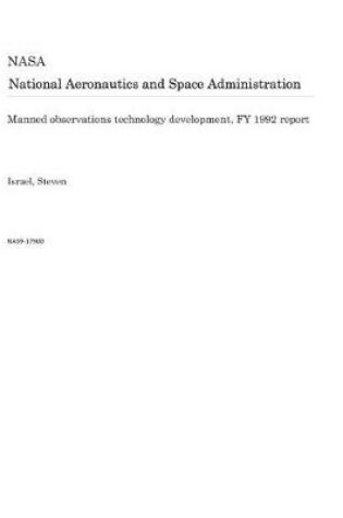 Cover of Manned Observations Technology Development, Fy 1992 Report