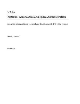 Book cover for Manned Observations Technology Development, Fy 1992 Report