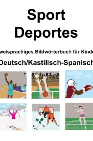 Cover of Deutsch/Kastilisch-Spanisch Sport / Deportes Zweisprachiges Bildwörterbuch für Kinder