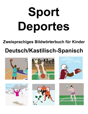 Book cover for Deutsch/Kastilisch-Spanisch Sport / Deportes Zweisprachiges Bildwörterbuch für Kinder