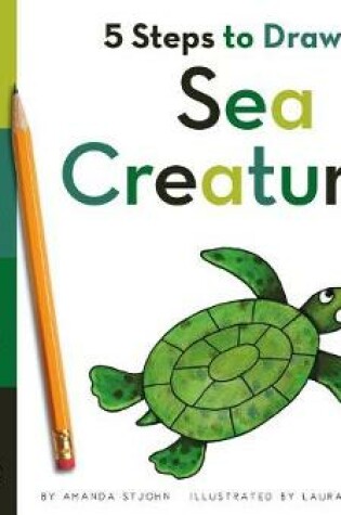 Cover of 5 Steps to Drawing Sea Creatures