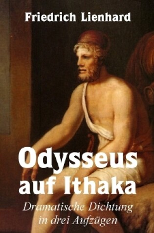 Cover of Odysseus auf Ithaka, Dramatische Dichtung in drei Aufz�gen