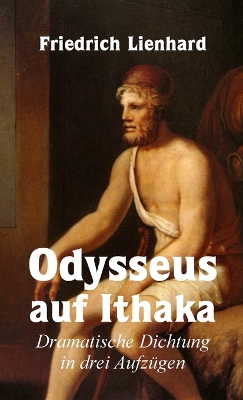 Book cover for Odysseus auf Ithaka, Dramatische Dichtung in drei Aufzügen