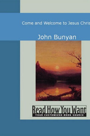 Cover of Come and Welcome to Jesus Christ