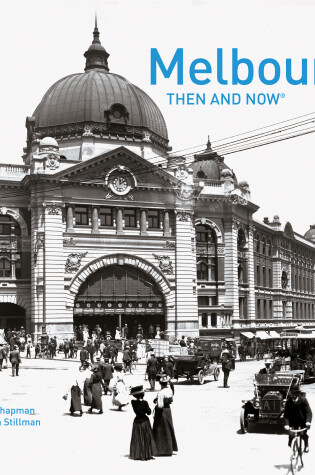 Cover of Melbourne Then and Now®