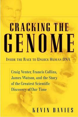 Book cover for Cracking the Genome: inside the Face to Unlock Human DNA