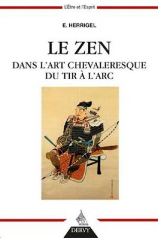 Cover of Le Zen Dans L'Art Chevaleresque Du Tir A L'Arc