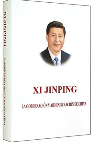 Cover of XI Jinping: La Gobernacion Y Administracion de China