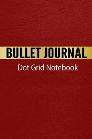 Cover of Bullet Journal Dot Grid Notebook