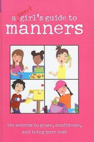 Cover of A Smart Girl's Guide to Manners