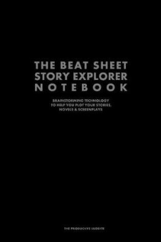 Cover of The Beat Sheet Story Explorer Notebook