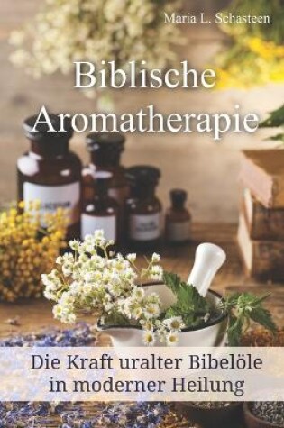 Cover of Biblische Aromatherapie