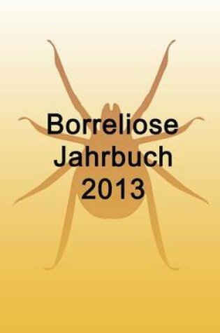 Cover of Borreliose Jahrbuch 2013