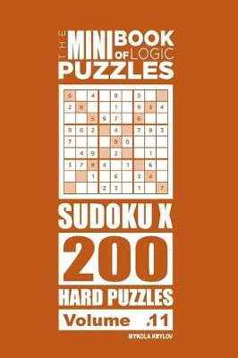 Book cover for The Mini Book of Logic Puzzles - Sudoku X 200 Hard (Volume 11)
