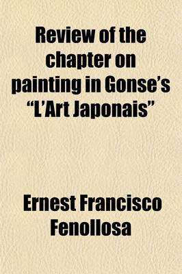 Book cover for Review of the Chapter on Painting in Gonse's L'Art Japonais