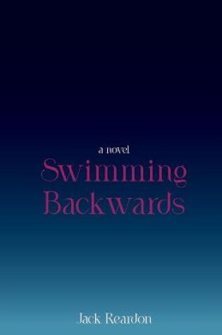 Cover of Swimming Backwards