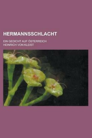 Cover of Hermannsschlacht; Ein Gedicht Auf Osterreich