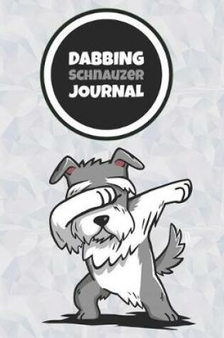 Cover of Dabbing Schnauzer Journal