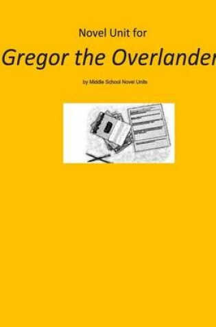 Cover of Novel Unit for Gregor the Overlander