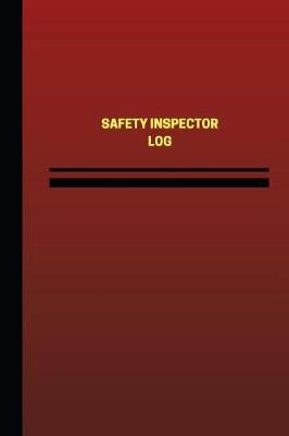 Book cover for Safety Inspector Log (Logbook, Journal - 124 pages, 6 x 9 inches)