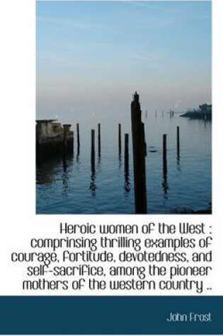 Cover of Heroic Women of the West