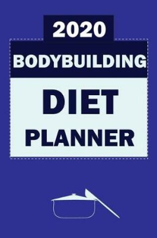 Cover of 2020 Bodybuilding Diet Planner