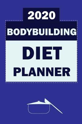 Book cover for 2020 Bodybuilding Diet Planner